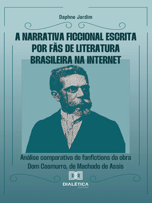 cover image of A Narrativa Ficcional Escrita por Fãs de Literatura Brasileira na Internet